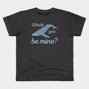 Whale you be mine? Kids T-Shirt